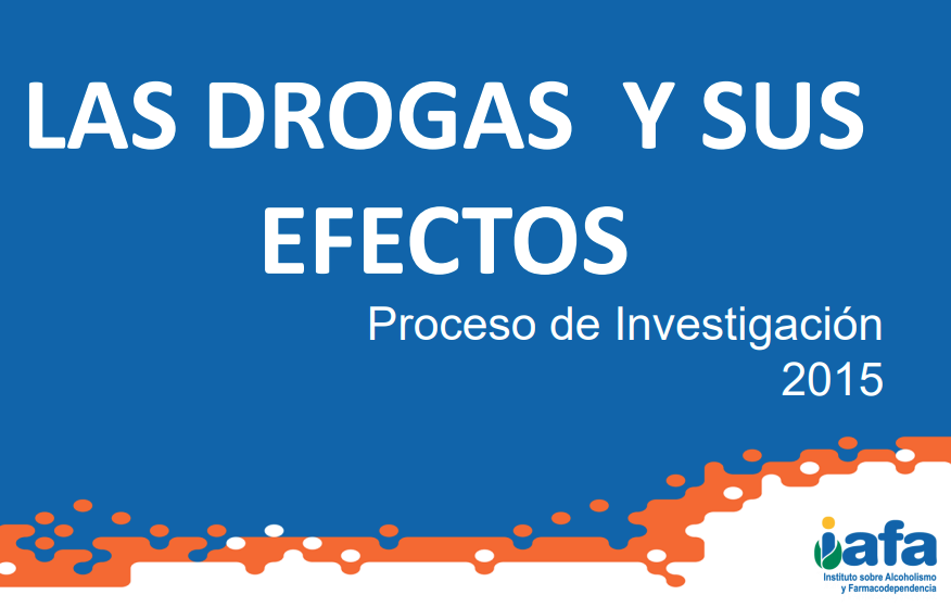 Portada de la presentación: las drogas y sus efectos. IAFA